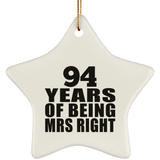 94th Anniversary 94 Years Of Being Mrs Right - Star Ornament