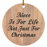 Niece Is For Life Not Just For Christmas - Circle Ornament C