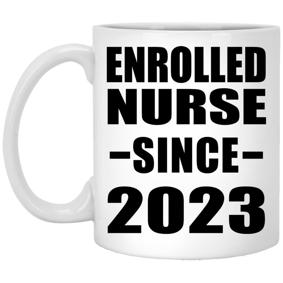 Enrolled Nurse Since 2023 - 11oz Coffee Mug