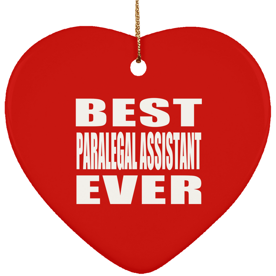 Best Paralegal Assistant Ever - Heart Ornament