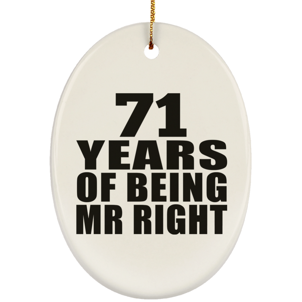71st Anniversary 71 Years Of Being Mr Right - Oval Ornament