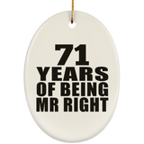 71st Anniversary 71 Years Of Being Mr Right - Oval Ornament