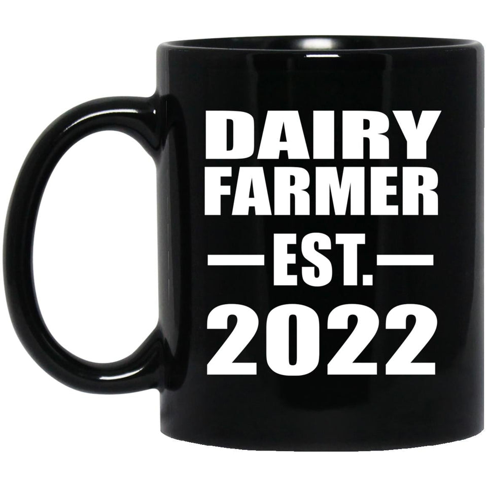 Dairy Farmer Established EST. 2022 - 11oz Coffee Mug Black