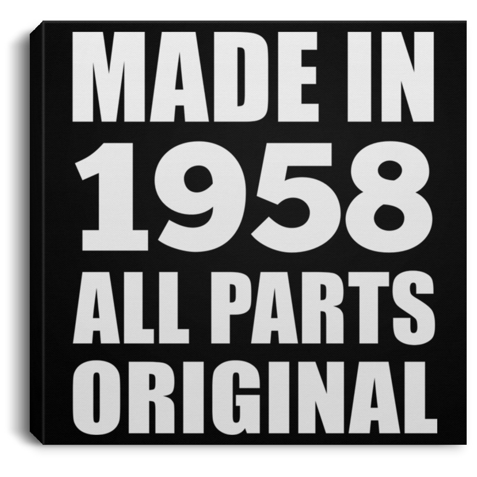 66th Birthday Made in 1958 All Parts Original - Canvas Square