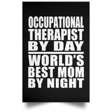 Occupational Therapist By Day World's Best Mom By Night - Poster Portrait