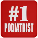 Number One #1 Podiatrist - Drink Coaster