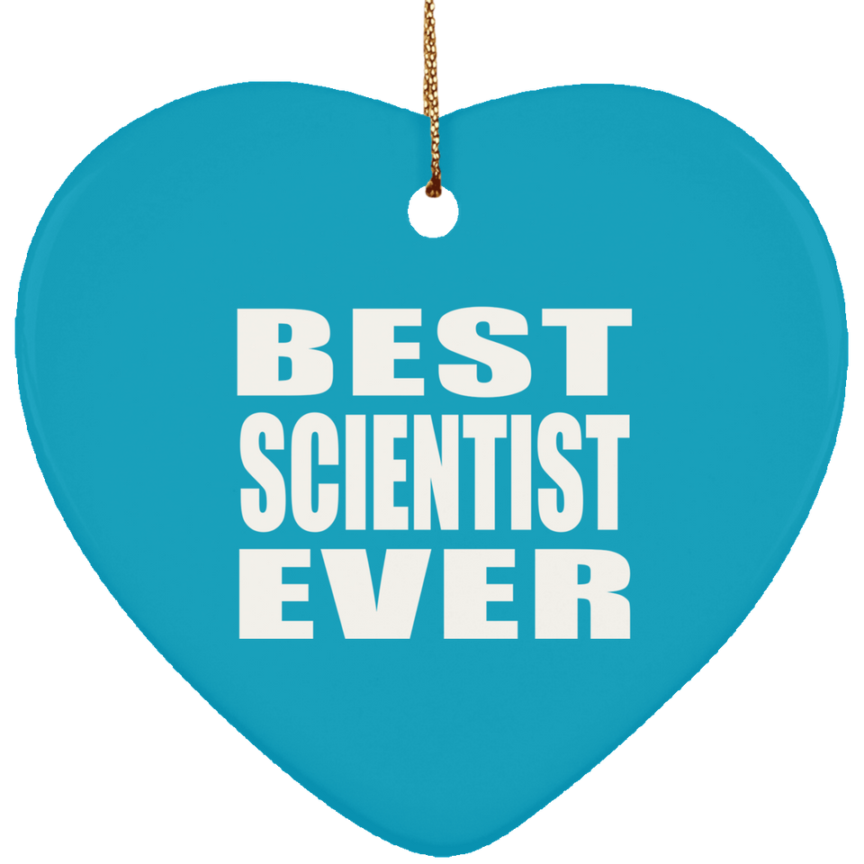Best Scientist Ever - Heart Ornament
