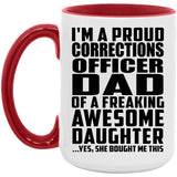 Proud Corrections Officer Dad Of Awesome Daughter - 15oz Accent Mug Red