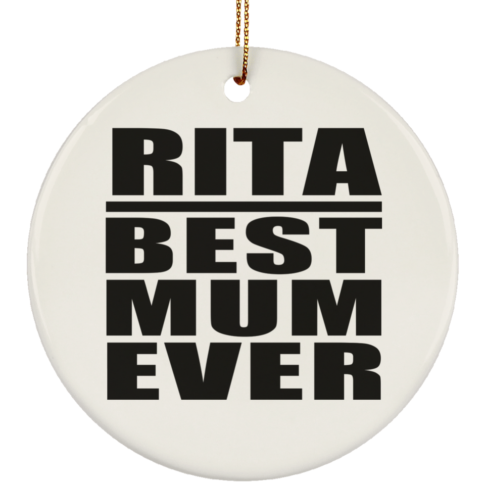 Rita Best Mum Ever - Circle Ornament