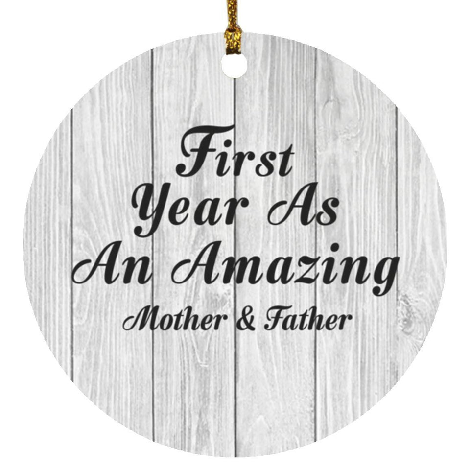 First Year As An Amazing Mother & Father - Circle Ornament F