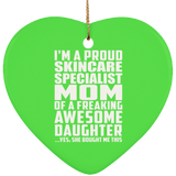 Proud Skincare Specialist Mom Of Awesome Daughter - Heart Ornament
