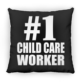 Number One #1 Child Care Worker - Throw Pillow Black