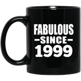 25th Birthday Fabulous Since 1999 - 11 Oz Coffee Mug Black