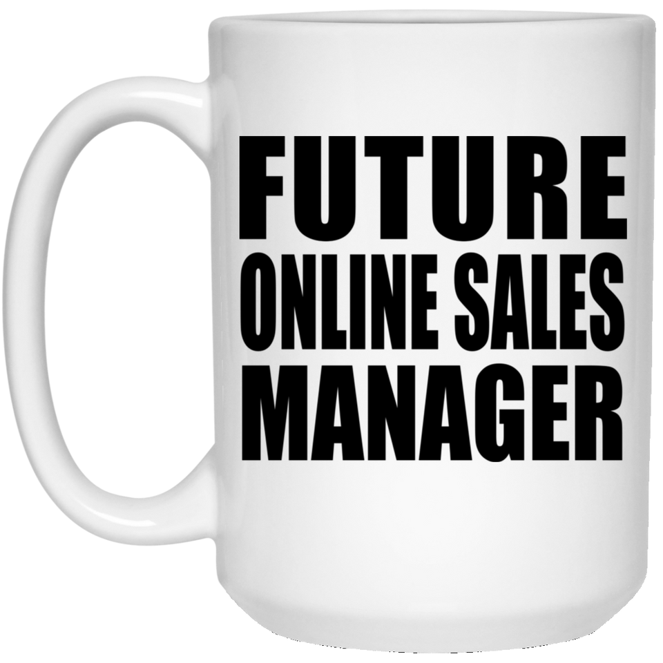 Future Online Sales Manager - 15oz Coffee Mug