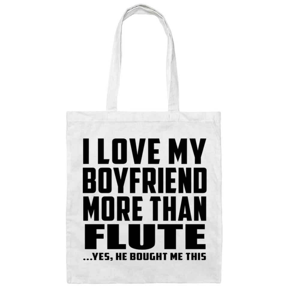 I Love My Boyfriend More Than Flute - Tote Bag White