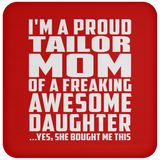 Proud Tailor Mom Of Awesome Daughter - Drink Coaster