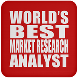 World's Best Market Research Analyst - Drink Coaster