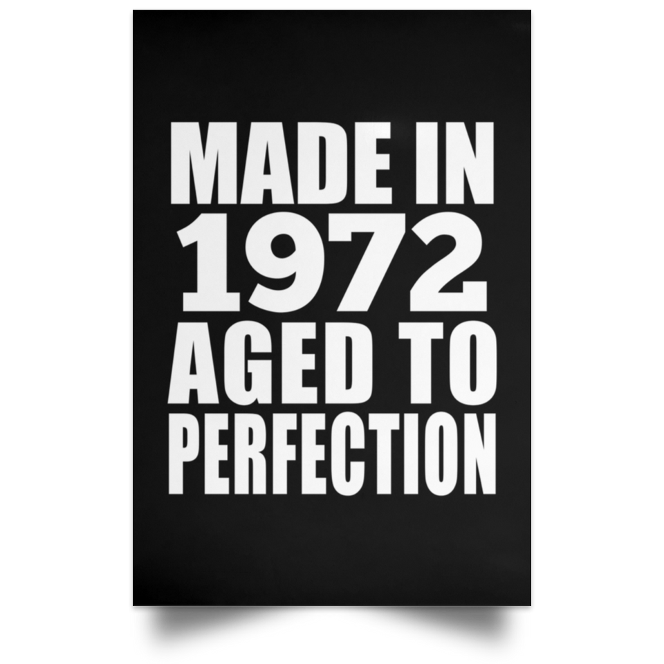 52nd Birthday Made In 1972 Aged to Perfection - Poster Portrait