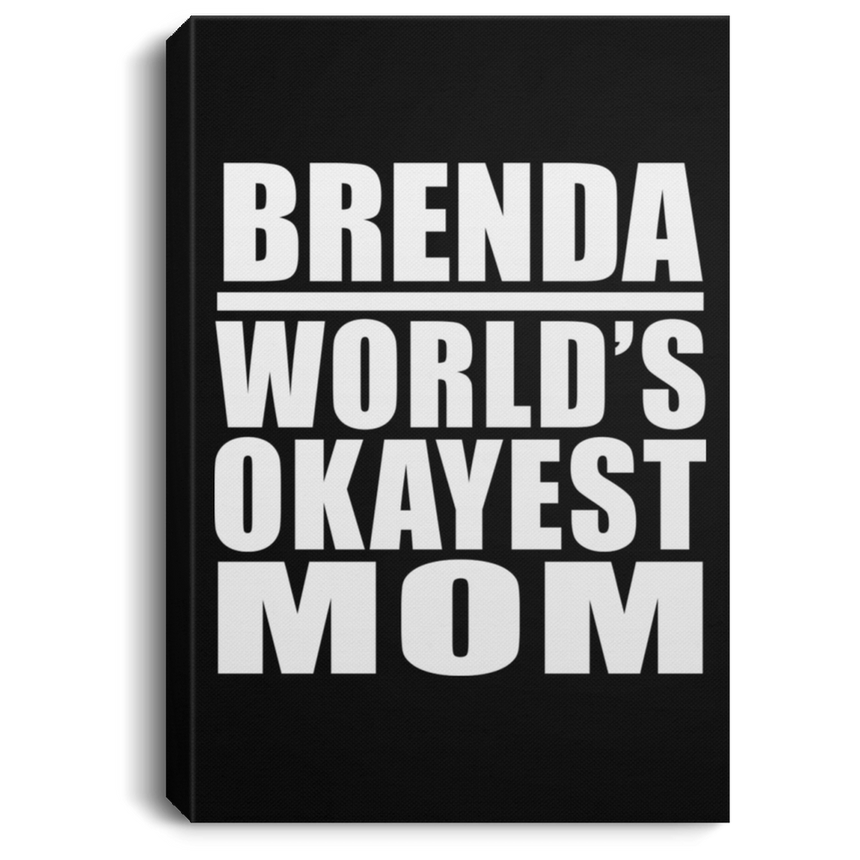 Brenda World's Okayest Mom - Canvas Portrait
