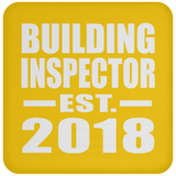 Building Inspector Established EST. 2018 - Drink Coaster