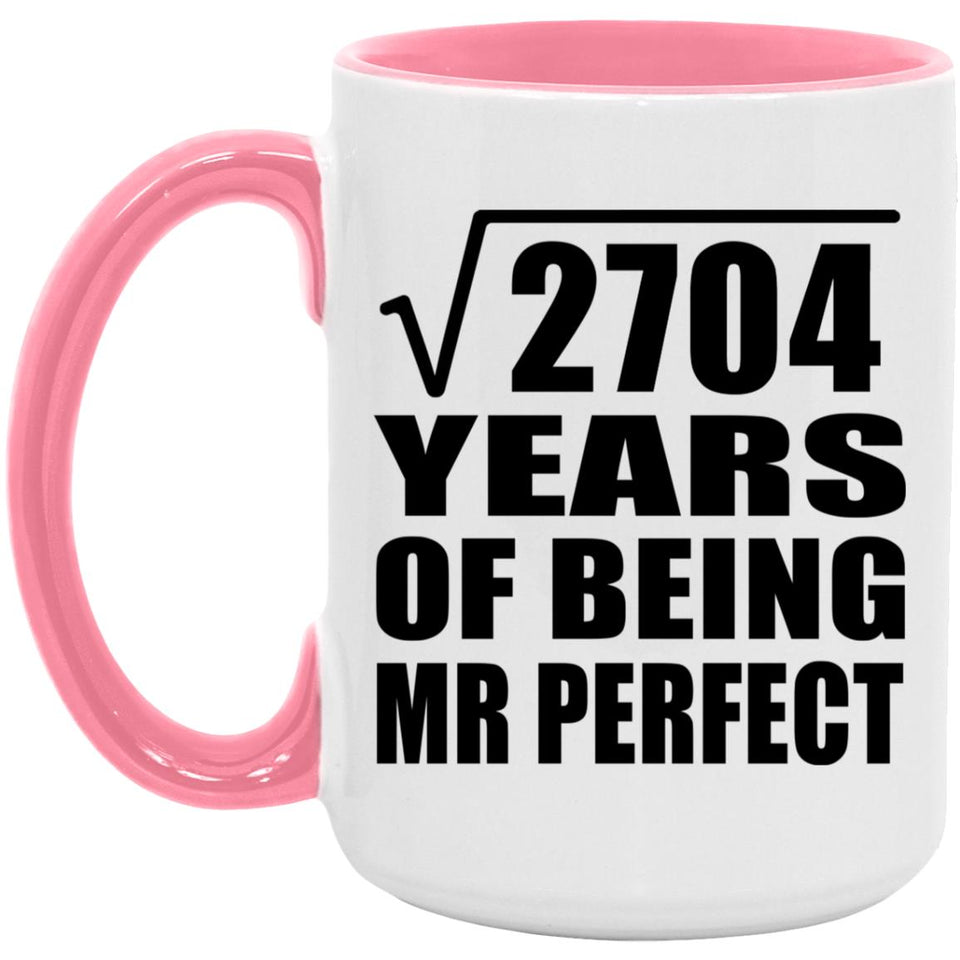52nd Anniversary Square Root of 2704 Years of Mr Perfect - 15oz Accent Mug Pink