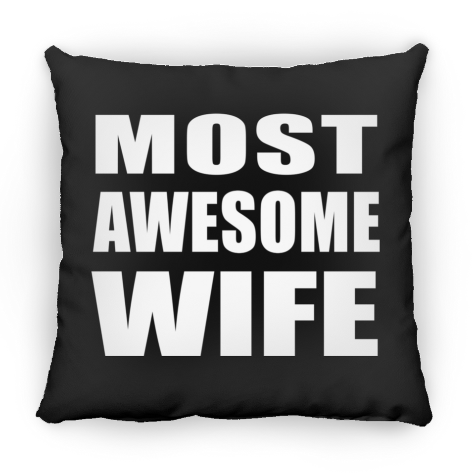 Most Awesome Wife - Throw Pillow Black