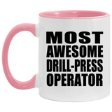 Most Awesome Drill-Press Operator - 11oz Accent Mug Pink