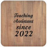Teaching Assistant Since 2022 - Drink Coaster C