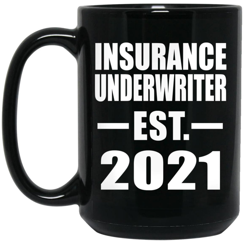 Insurance Underwriter Established EST. 2021 - 15oz Coffee Mug Black