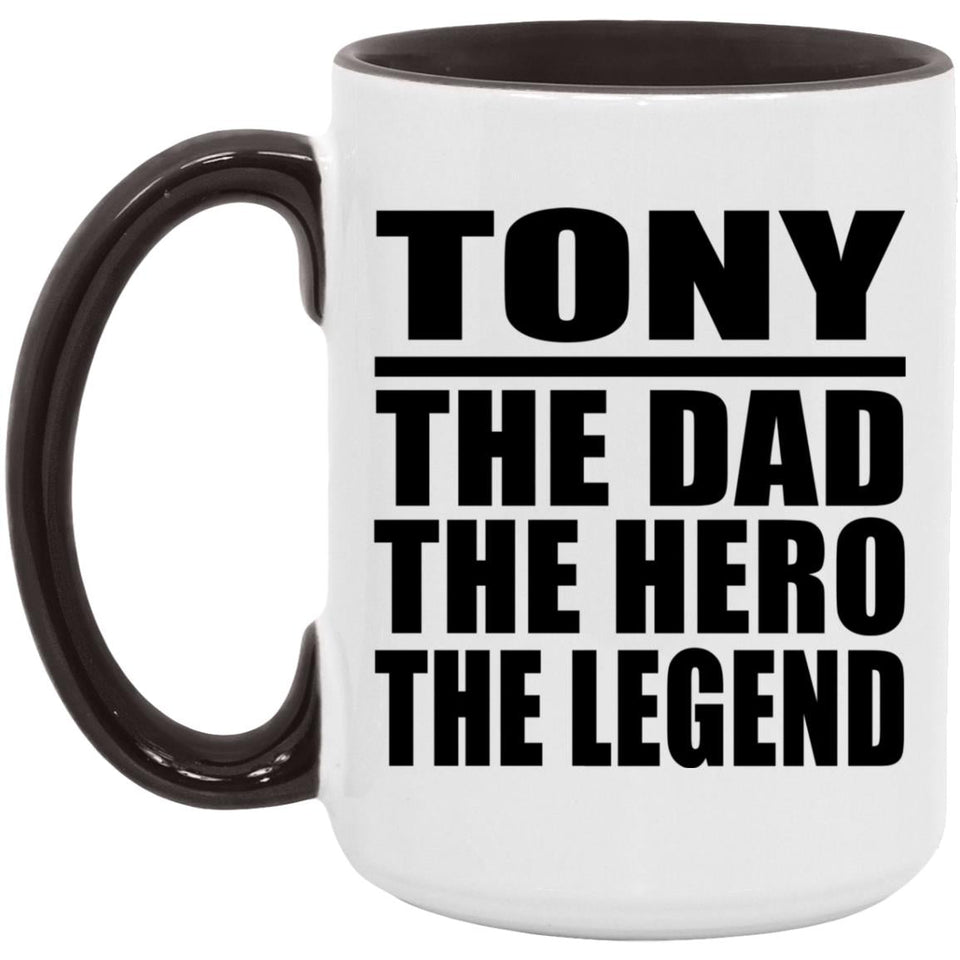 Tony The Dad The Hero The Legend - 15oz Accent Mug Black