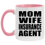 Mom Wife Insurance Agent - 11oz Accent Mug Pink