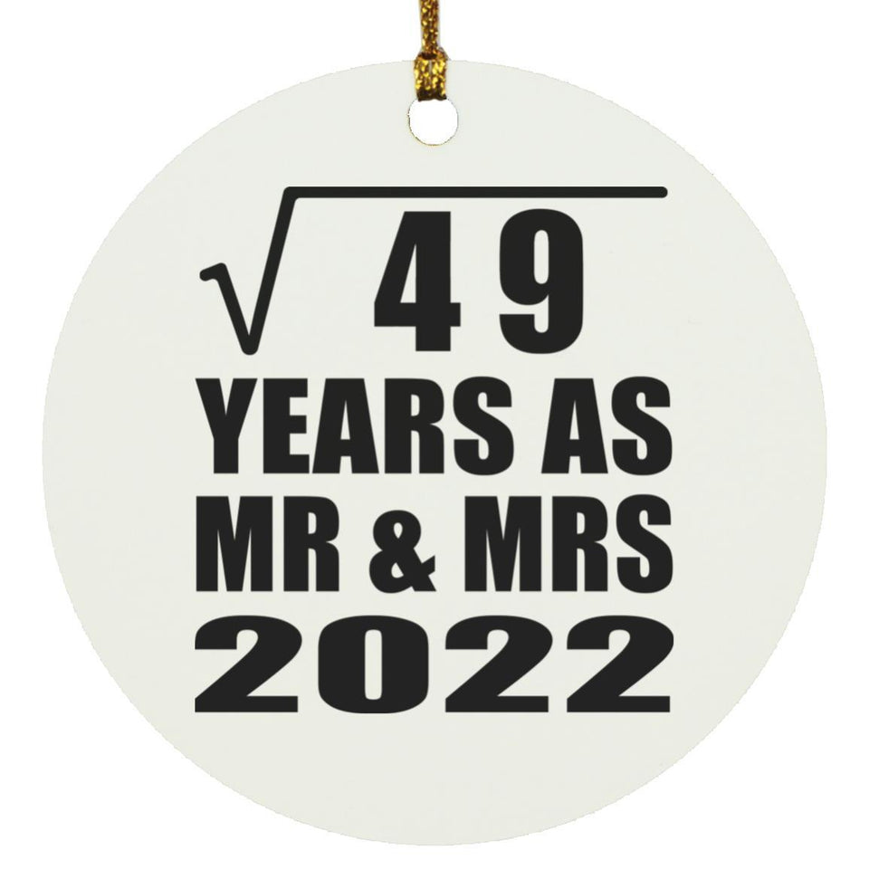 7th Anniversary Square Root of 49 Years As Mr & Mrs 2022 - Circle Ornament