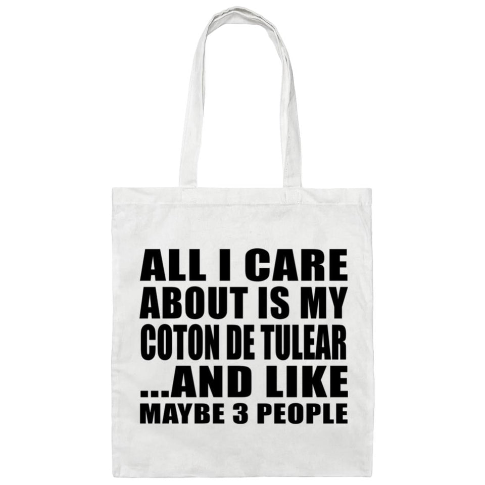 All I Care About Is My Coton De Tulear - Tote Bag White
