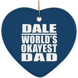 Dale World's Okayest Dad - Heart Ornament