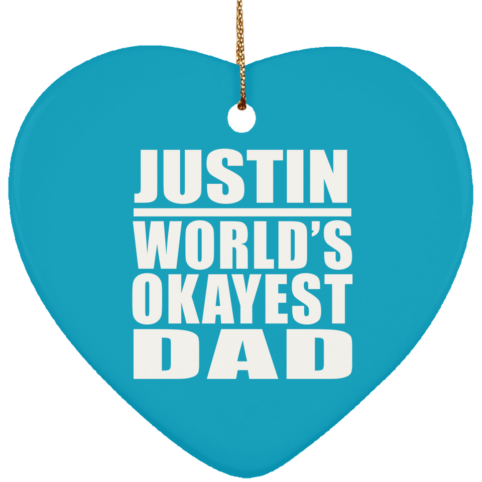 Justin World's Okayest Dad - Heart Ornament