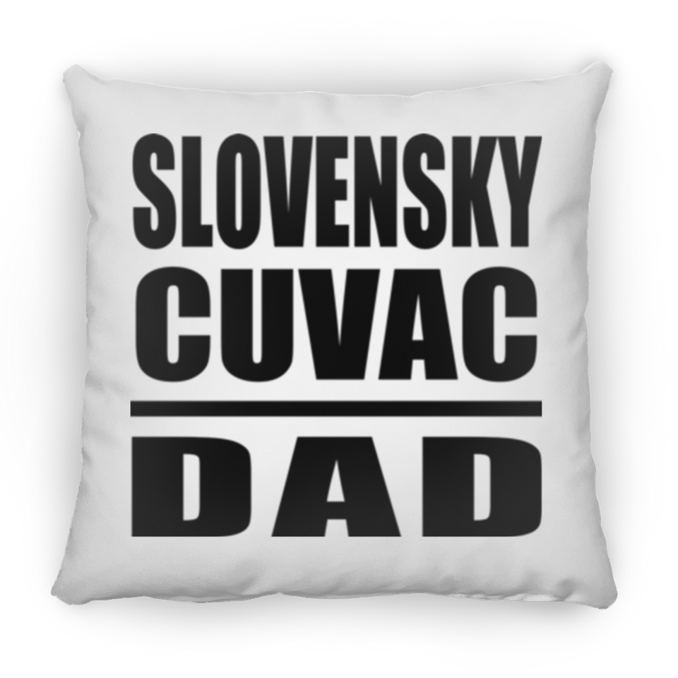 Slovensky Cuvac Dad - Throw Pillow