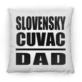 Slovensky Cuvac Dad - Throw Pillow