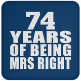 74th Anniversary 74 Years Of Being Mrs Right - Drink Coaster