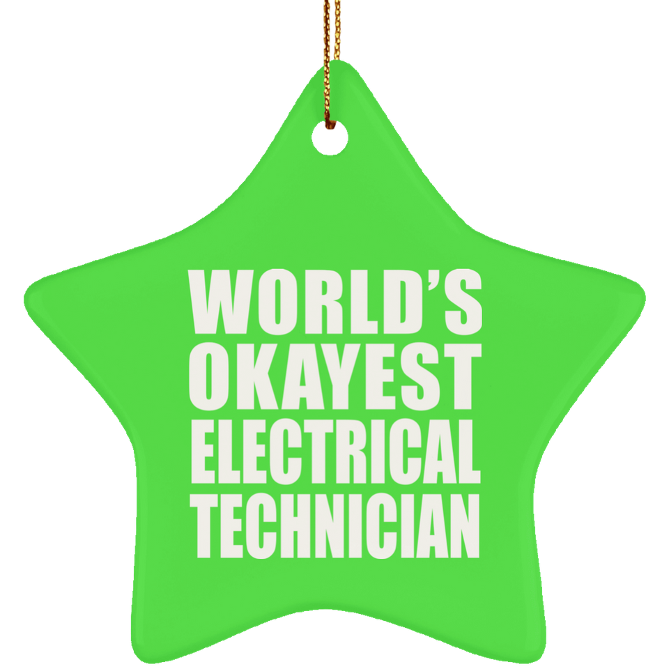 World's Okayest Electrical Technician - Star Ornament