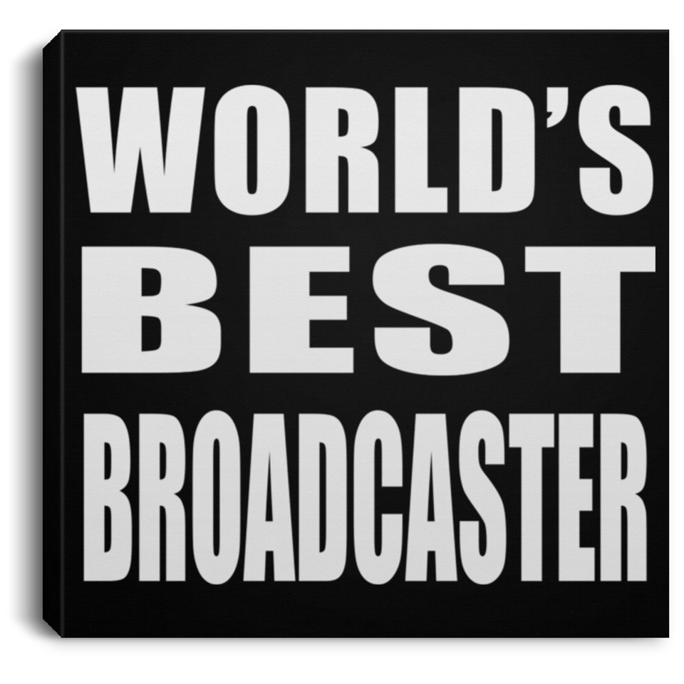 World's Best Broadcaster - Canvas Square