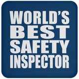 World's Best Safety Inspector - Drink Coaster