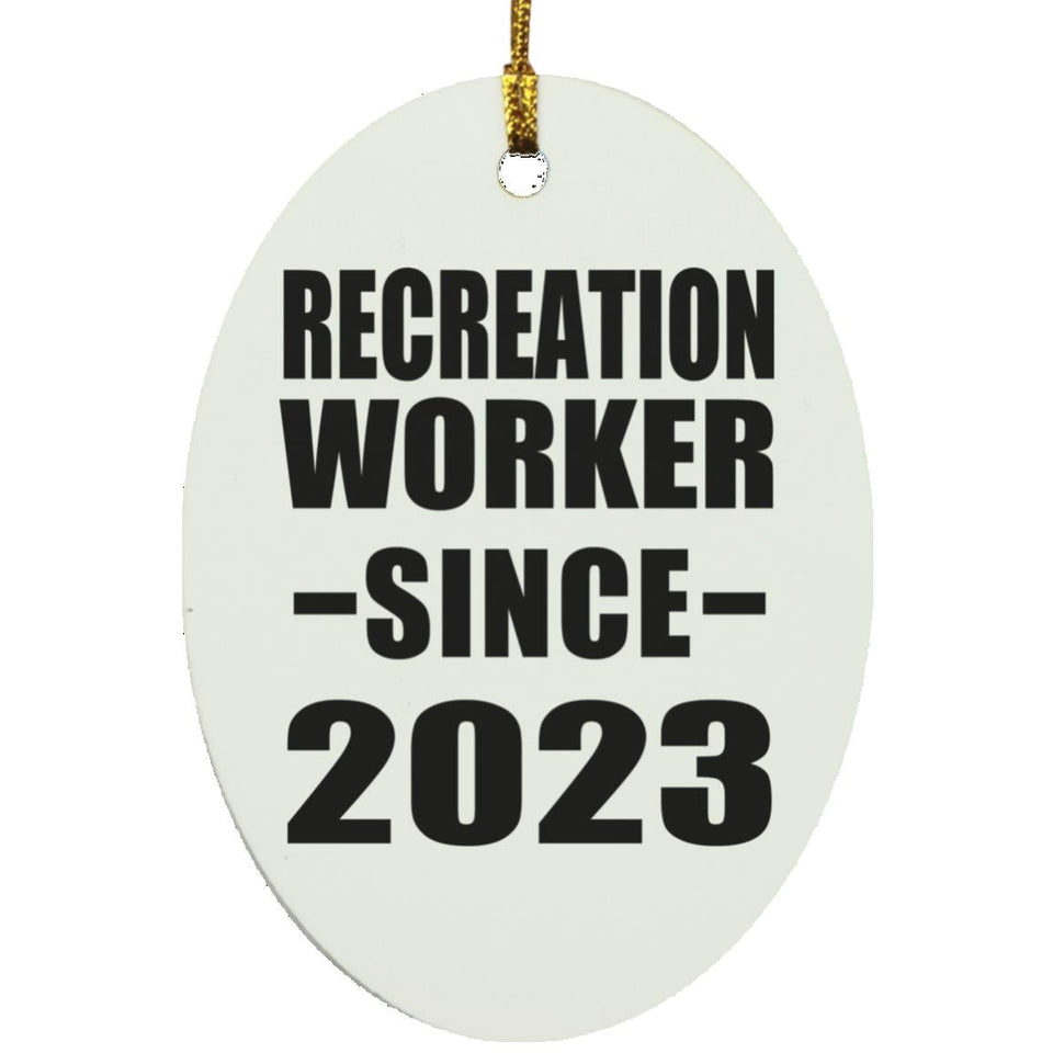Recreation Worker Since 2023 - Oval Ornament
