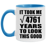 69th Birthday Took Square Root of 4761 Years To Look Good - 11oz Accent Mug Blue