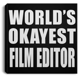 World's Okayest Film Editor - Canvas Square