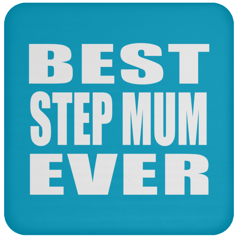 Best Step Mum Ever - Drink Coaster
