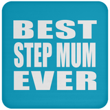 Best Step Mum Ever - Drink Coaster