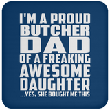 Proud Butcher Dad Of Awesome Daughter - Drink Coaster