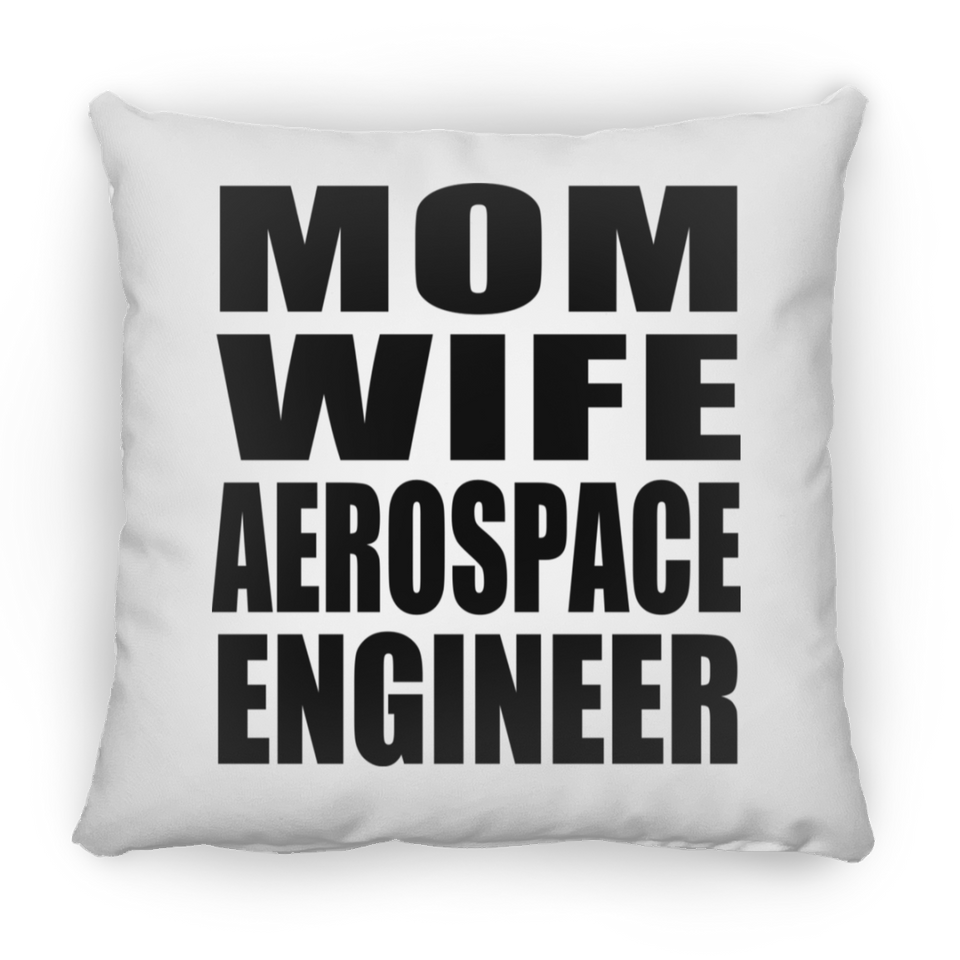 Mom Wife Aerospace Engineer - Throw Pillow