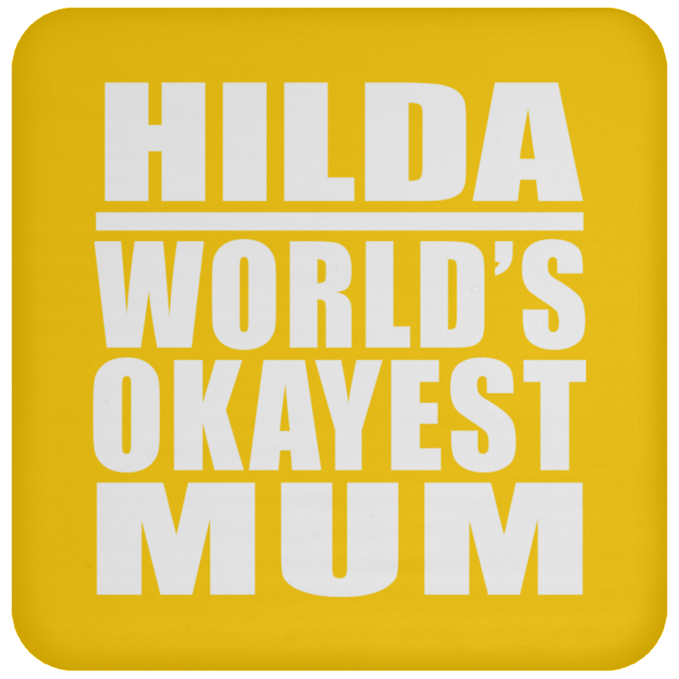 Hilda World's Okayest Mum - Drink Coaster