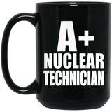 A+ Nuclear Technician - 15oz Coffee Mug Black